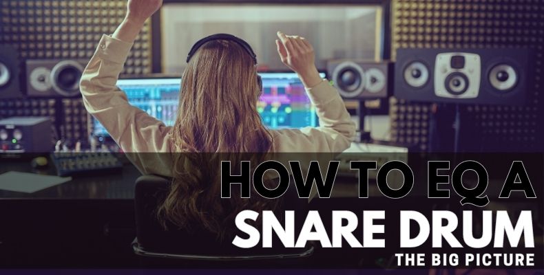 How to EQ a Snare Drum: The Big Picture. The most important thing is to keep the big picture of the mix in mind so the snare can fit in correctly.
