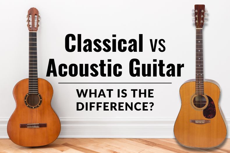 Classical vs Acoustic Guitar: Exploring Key Differences