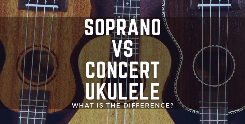 Soprano vs Concert Ukulele: What Is The Difference?