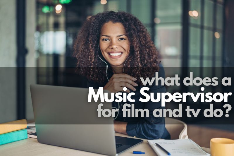 What Does A Music Supervisor For Film And TV Do?
