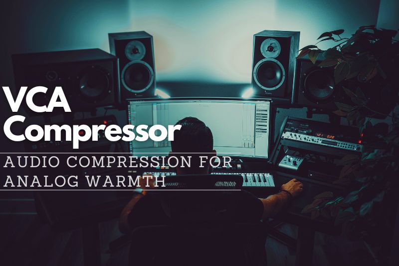 VCA Compressor: A man sitting at a studio desk with a computer and speakers